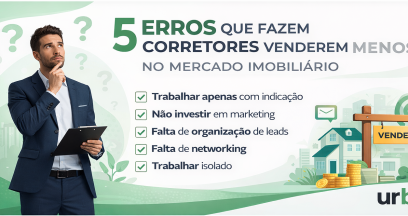 5 erros que fazem corretores venderem menos no mercado imobiliário